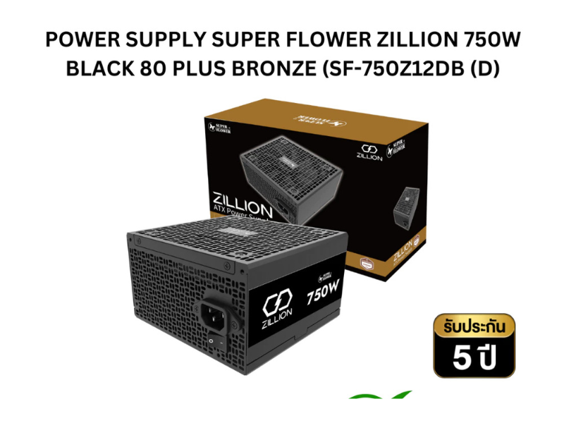 SUPER FLOWER ZILLION DB 750W 80 PLUS BRONZE พาวเวอร์ซัพพลาย